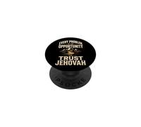 Christian Every Problem Is An Opportunity To Trust Jehovah PopSockets Adhesive PopGrip
