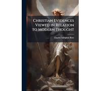 Christian Evidences Viewed in Relation to Modern Thought
