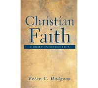 Christian Faith: A Brief Introduction