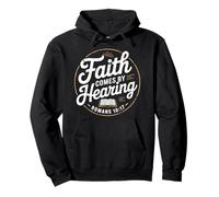 Christian Faith Comes By Hearing Romans 10 17 Pullover Hoodie