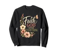 Christian Faith God Over Everything Floral Gift Sweatshirt