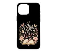Christian Faith I Preach Like A Girl Gift Case for iPhone 16 Pro Max