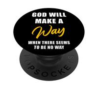 Christian Faith Inspirational Reminder - God Will Make a Way PopSockets Adhesive PopGrip