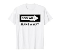 Christian Faith Inspirational Reminder - God Will Make a Way T-Shirt
