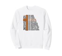 Christian Faith Jesus Is My Savior Jesus Is My Everything Sweatshirt