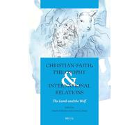 Christian Faith, Philosophy & International Relations: The Lamb and the Wolf
