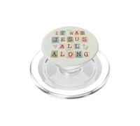 Christian Faith Quote It Was Jesus All Along PopSockets PopGrip for MagSafe