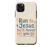 Christian Faith Run to Jesus He Will Never Let You Go Case for iPhone 11 Pro Max