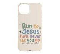 Christian Faith Run to Jesus He Will Never Let You Go Case for iPhone 15 Plus