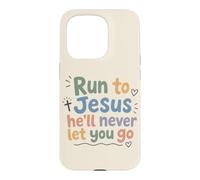 Christian Faith Run to Jesus He Will Never Let You Go Case for iPhone 15 Pro