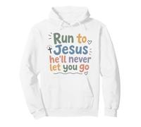 Christian Faith Run to Jesus He Will Never Let You Go Pullover Hoodie