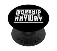 Christian Faith Worship Anyway Praise Jesus Inspirational PopSockets Adhesive PopGrip