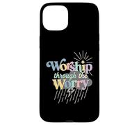 Christian Faith Worship Through The Worry Religious Case for iPhone 15 Plus