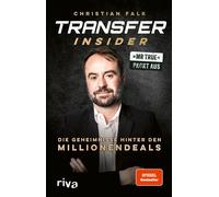 Christian Falk Transfer-Insider: Die Geheimnisse hinter den Millionen (Hardback)