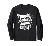 Christian Fall Pumpkin Spice & Jesus Christ Religious Girl Long Sleeve T-Shirt