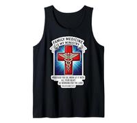 Christian Family Medicine is My Ministry Physician Doctor MD Tank Top
