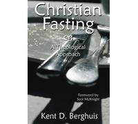 Christian Fasting: A Theological Approach