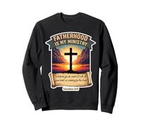 Christian Father's Day Fatherhood Is My Ministry Dad Papa Sweatshirt
