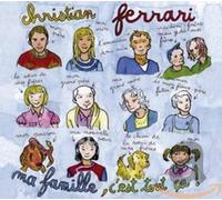 Christian Ferrari - Ma Famille C'est Tout Ca