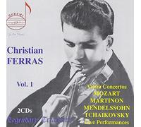 Christian Ferras Vol. 1: Violin concertos by Mozart, Martinon, Mendelssohn, Tchaikovsky