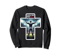 Christian Football Player Bible Verse Quote Philippians 4:13 Sweatshirt