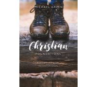 Christian Foundations : A discipleship guide for new Christians