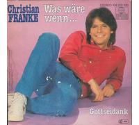 Christian Franke - Was wäre wenn.. / Vinyl single [Vinyl-Single 7'']