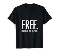 Christian Free Because He Paid The Price Backprint T-Shirt