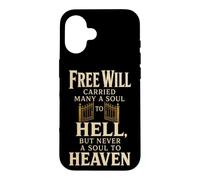 Christian Free Will Carried Many A Soul To Hell Gift Case for iPhone 16