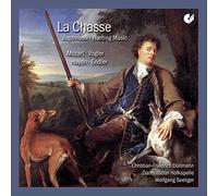 Christian-Friedrich Dallmann; Wolfgang Seeliger; DamstAdter Hofkapelle - La Chasse: Hunting Music by Mozart/Vogler/Haydn/Endler