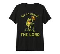 Christian Frog Meme Off to Praise The Lord God Funny Toad Premium T-Shirt