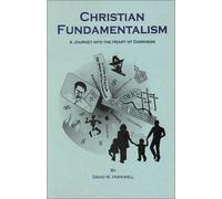 Christian Fundamentalism: A Journey into the Heart of Darkness