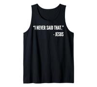 Christian Funny - I Never Said That Jesus Tank Top