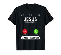 Christian Gift Jesus Is Calling And I Must Go Religious T-Shirt