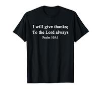 Christian Gifts for Women Will Give Thanks to God Psalm 105 T-Shirt