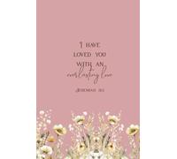 Christian Gifts | Jeremiah 31:3 Everlasting Love: Pink Bible Journal Diary for Women and Teen Girls, Inspirational Biblical Notebook Scripture Floral ... Pages for Writing Notes, Compact Handy Size