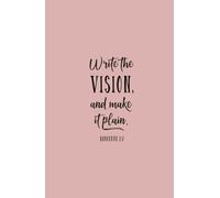 Christian Gifts | Write the Vision and Make It Plain: Habakkuk 2:2 Pink Bible Journal Notebook Diary for Women and Teens | Inspirational Scripture ... Pages for Writing Notes, Compact Handy Size