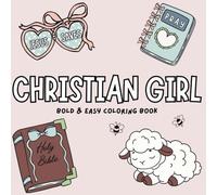 Christian Girl: Coloring Book For Adults & Teens, Bold and Easy, Simple and Big Designs Featuring Cute Girl Coquette Aesthetic