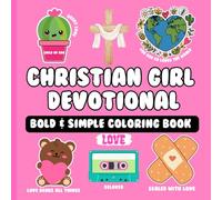 Christian Girl Devotional: Bold & Simple Coloring Book |LOVE|: Cute & Easy Bible Verse Inspired Designs For Kids & Adults | Faith & Scriptures | ... Book (Bold & Simple Christian Coloring Books)