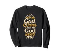 Christian God Cares About Me God Sees Faith Gift Sweatshirt