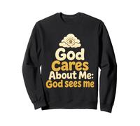 Christian God Cares About Me God Sees Faith Gift Sweatshirt