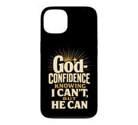 Christian God-Confidence Knowing He Can Faith Gift Case for iPhone 13
