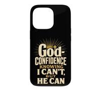 Christian God-Confidence Knowing He Can Faith Gift Case for iPhone 13 Pro