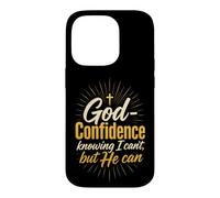 Christian God-Confidence Knowing He Can Faith Gift Case for iPhone 14 Pro