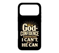 Christian God-Confidence Knowing He Can Faith Gift Case for iPhone 17 Pro Max