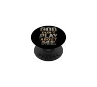 Christian God Don't Play About Me Faith Gift PopSockets Adhesive PopGrip