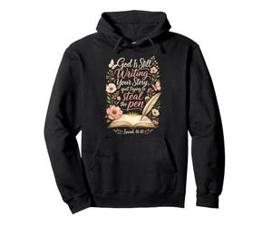 Christian God Is Still Writing Your Story Faith Gift Pullover Hoodie