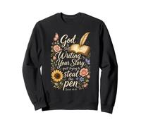 Christian God Is Still Writing Your Story Faith Gift Sweatshirt