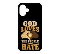 Christian God Loves The People You Hate Gift Case for iPhone 16