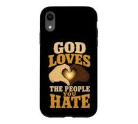 Christian God Loves The People You Hate Gift Case for iPhone XR